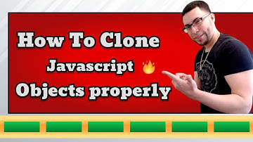 How To Clone Objects in Javascript - The right way!