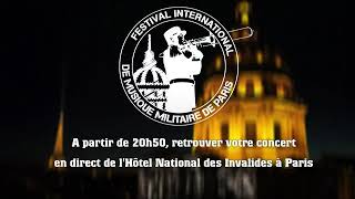 FESTIVAL INTERNATIONAL de MUSIQUE MILITAIRE de PARIS 2018