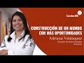 Construir un mundo con más oportunidades | Adriana Velásquez, Gerente de Sostenibilidad de Alquería