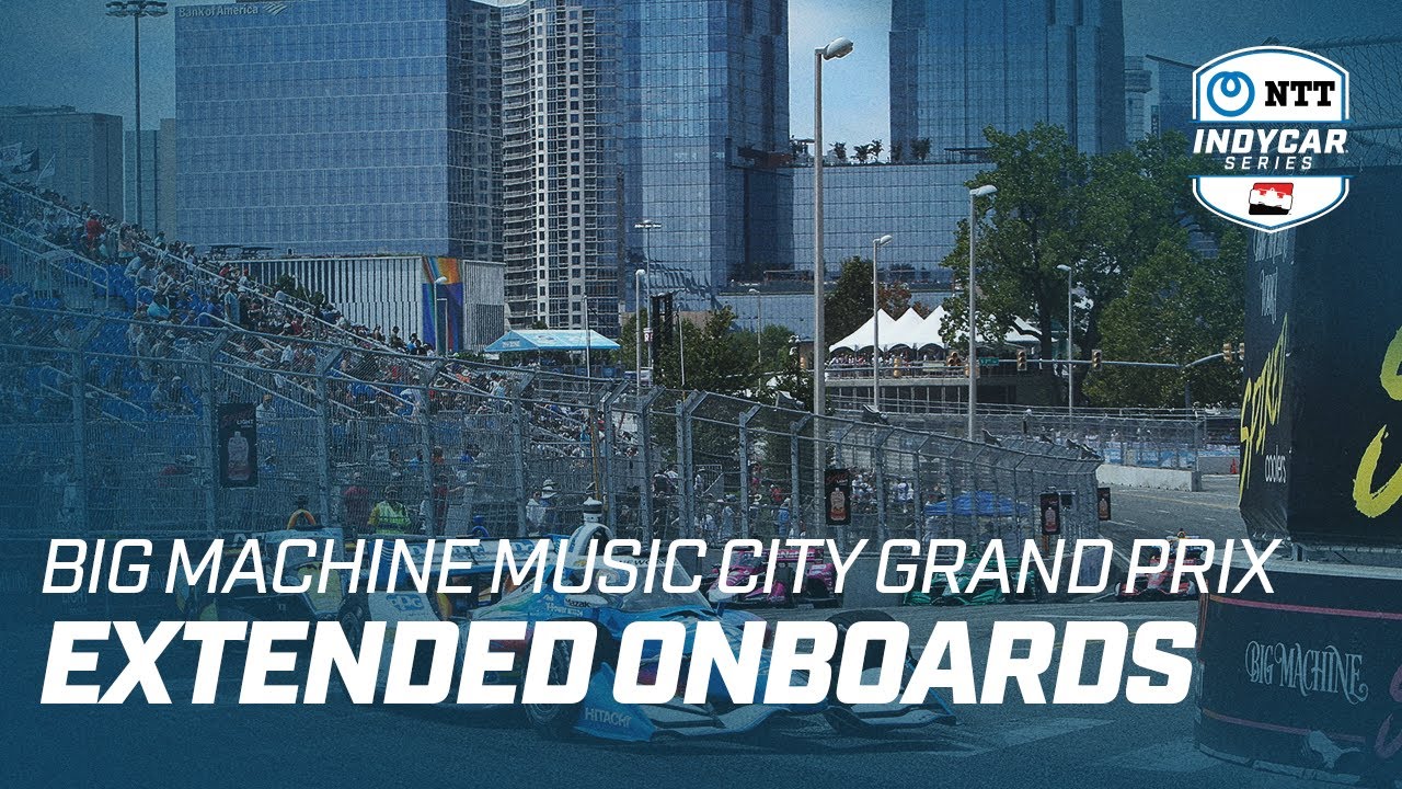 Extended Onboards // Josef Newgarden at the Big Machine Music City Grand Prix