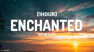 Taylor Swift  Enchanted (Taylor's Version) (Lyrics) [1HOUR]