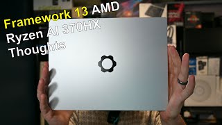 Framework 13 AMD Ryzen AI 370HX Thoughts