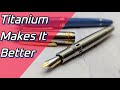 Titanium Made This A New Favorite Majohn Ti 136 Fountain Pen 