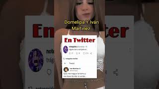 Domelipa Y Iván Martínez Se Gusta Pruebas 😱#domelipa #rodcontreras #tiktok #polemica #tiktokvideo