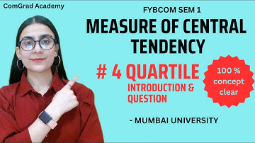 #4 Quartile Q1, Q2 & Q3| measure of central tendency| FYBCOM SEM 1 | mumbai university| #bcom