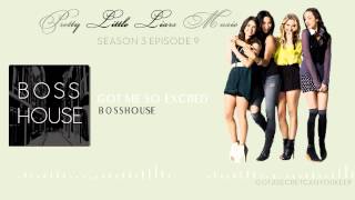 PLL 3x09 Got Me So Excited - BossHouse