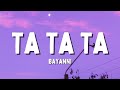 Bayanni - Ta Ta Ta (Lyrics)