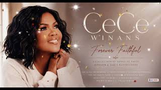 Forever Faithful | CeCe Winans Inspired Worship Collection 2026 | Powerful Gospel Songs of Faith.