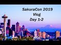 SakuraCon 2019 Vlog (Day 1-2)