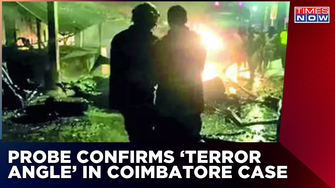 Police Confirm 'Terror Angle' Into The Coimbatore Blast Case | Latest ...