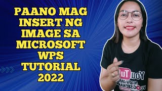 PAANO MAG INSERT NG IMAGE SA MICROSOFT WPS TUTORIAL 2022 | WORD Mary Ann Vlog