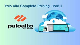 Palo Alto Training - Part-1
