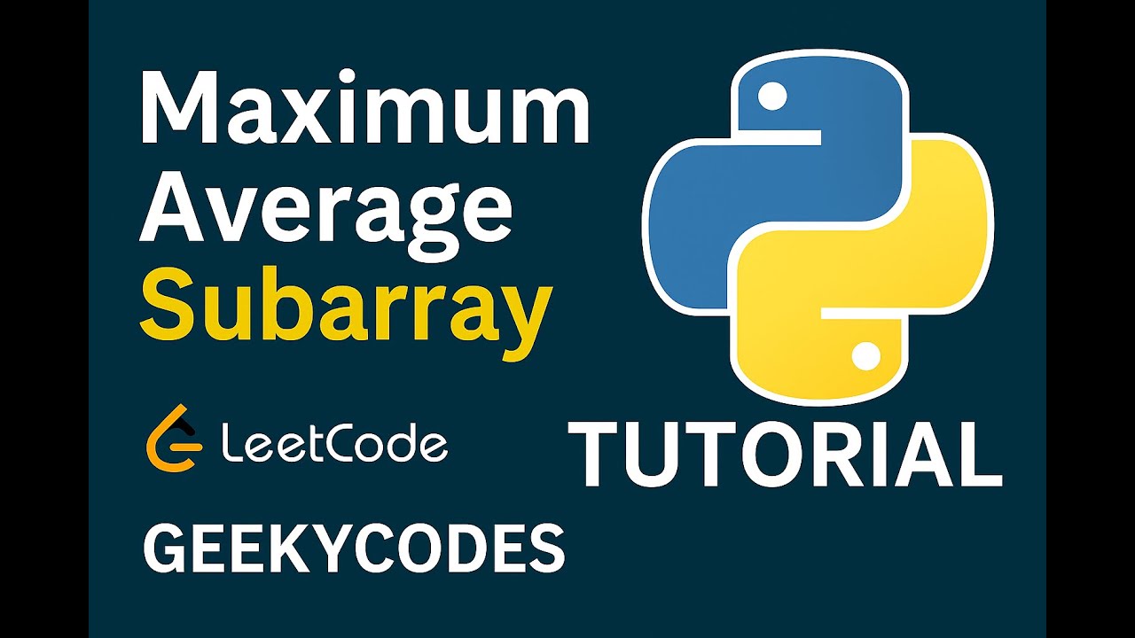 Maximum Average Subarray | Sliding Window in Python | LeetCode Solution ...