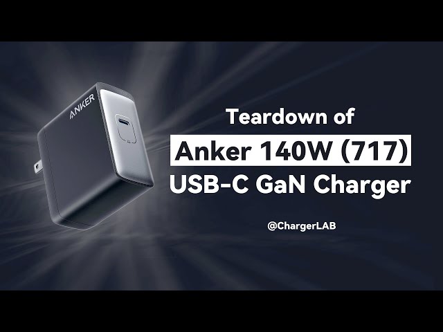 Teardown of Anker 140W PD3.1 USB-C GaN Charger (717 Charger) 