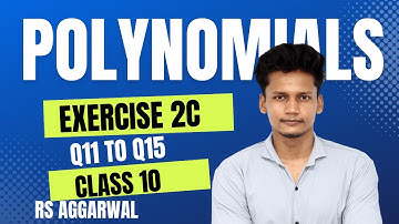 Class 10 Ex 2C Q11 TO Q15 Polynomials | RS Aggarwal | Chapter 2 2022 | CBSE | ICSE | Rajmith study