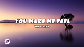 You Make Me Feel | Westlife (Lyrics)