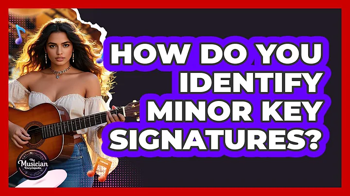 How Do You Identify Minor Key Signatures?