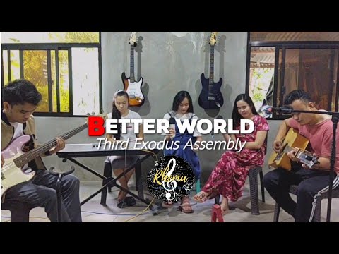 Better World | Third Exodus Assembly - Live Worship Session Cover