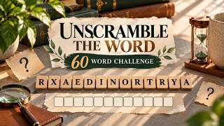 Can You Unscramble These Words 🧠🔤 | 60 Word Challenge