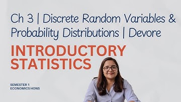 📚 2025 | Sem 1 | L12 | Ch-3 Discrete Random Variable Devore | Introductory Statistics for Economics