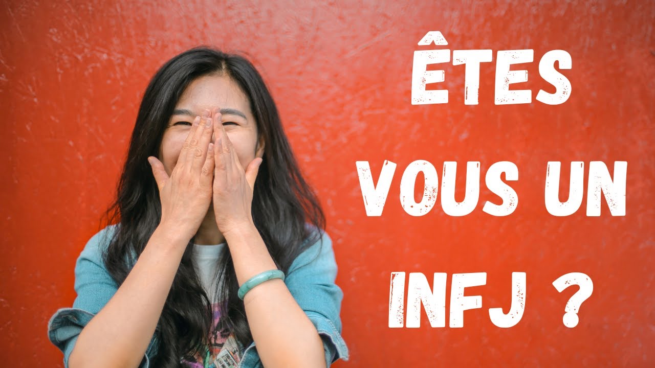 10 signes que vous êtes un INFJ - la personnalité la plus rare