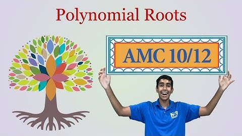 Polynomial Root Manipulations - Mastering AMC 10/12