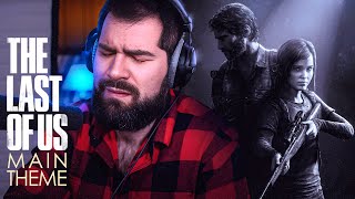 The Heartbreaking Sound of The Last of Us Main Theme