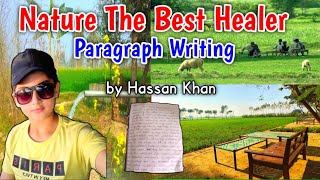 Nature The Best Healer | Paragraph Writing | Creative Writing | Essay Writing | Educational Video