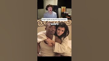 Auger Speaks On The Kim & Ye Situation #auger96 #ye #kimkardashian #reaction #shorts