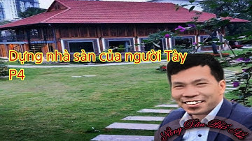 Dựng nhà sàn của người Tày Xã Khánh - Lục Yên - Yên Bái P4