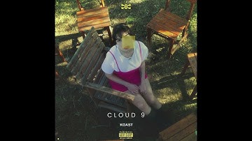 KOAST - CLOUD 9 | Official Visualizer