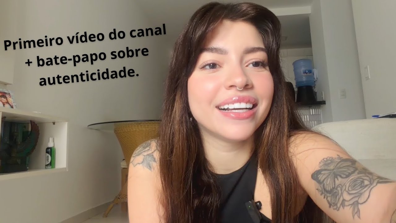 Primeiro vídeo do canal + bate-papo sobre autenticidade.