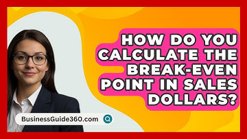How Do You Calculate The Break-even Point In Sales Dollars? - BusinessGuide360.com