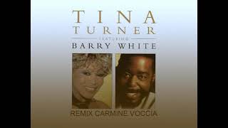 Tina Turner &amp; Barry White   Remix Carmine Voccia