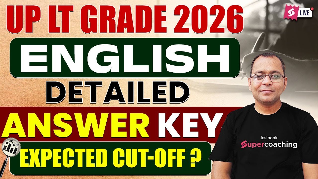UP LT Grade 2026 English Answer Key | Detailed Solution | Expected Cut Off | UP LT English Analysis