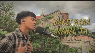 Bakit Nga Ba Mahal Kita - Roselle Nava (Marinduque Version) Cover by Janzzy
