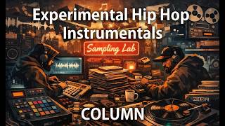 コラム】 Experimental Hip Hop Instrumentals（実験ヒップホップ