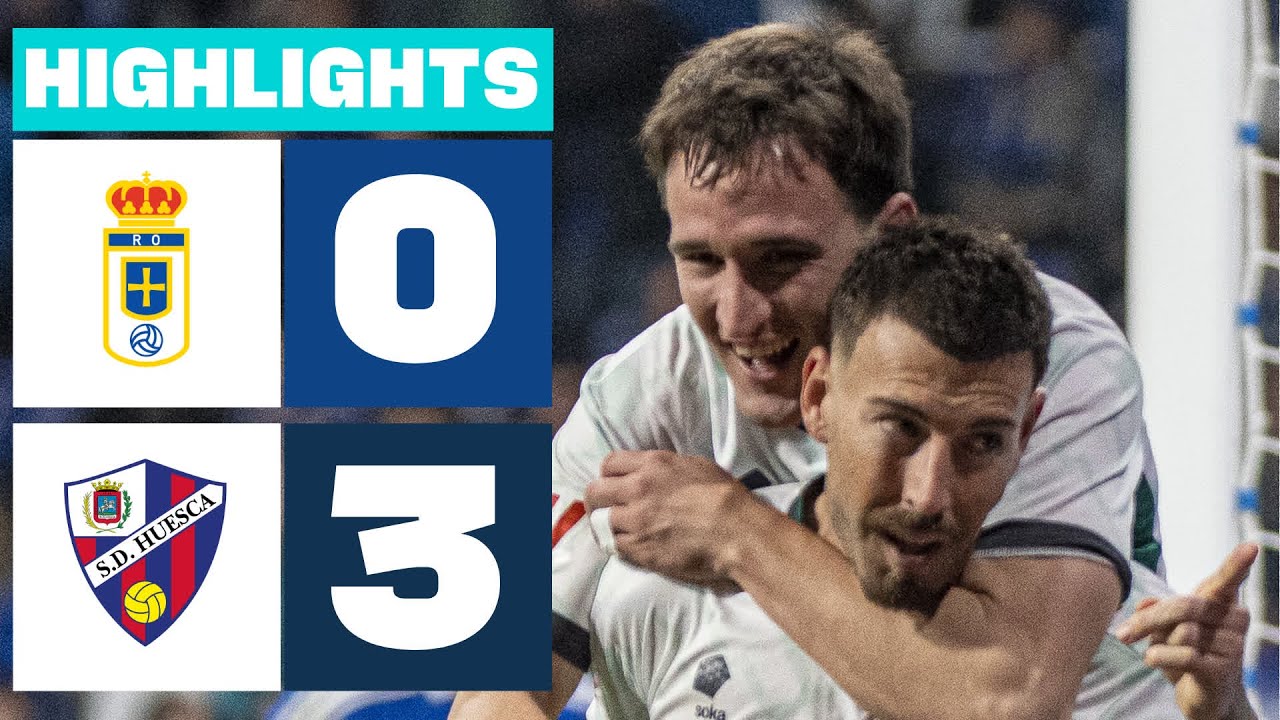 REAL OVIEDO 0 - 3 SD HUESCA I RESUMEN LALIGA HYPERMOTION - YouTube