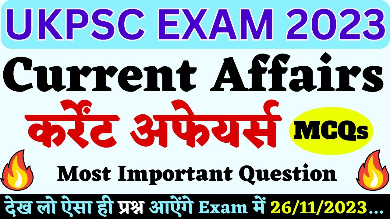 Current Affairs Uttarakhand 2023 | Current Affairs today | UKPSC EXAM ...