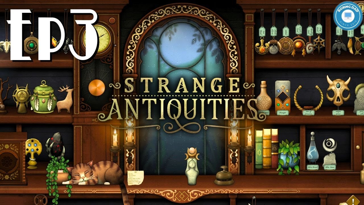 The Secret Alcove | STRANGE ANTIQUITIES | Part 3