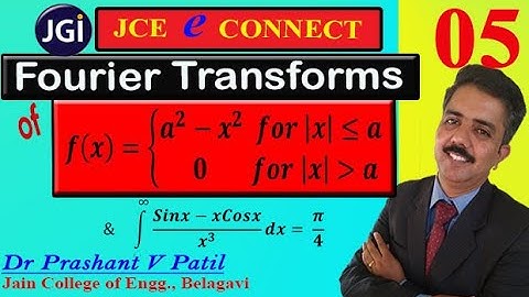 Fourier Transform || of f(x)=a^2-x^2  || ∫(𝑺𝒊𝒏𝒙−𝒙𝑪𝒐𝒔𝒙)/𝒙^𝟑  𝒅𝒙= 𝝅/𝟒 || 18mat31 || Dr Prashant Patil