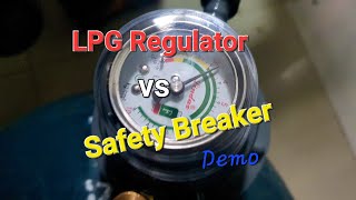 LPG Regulator vs Safety Breaker Demo