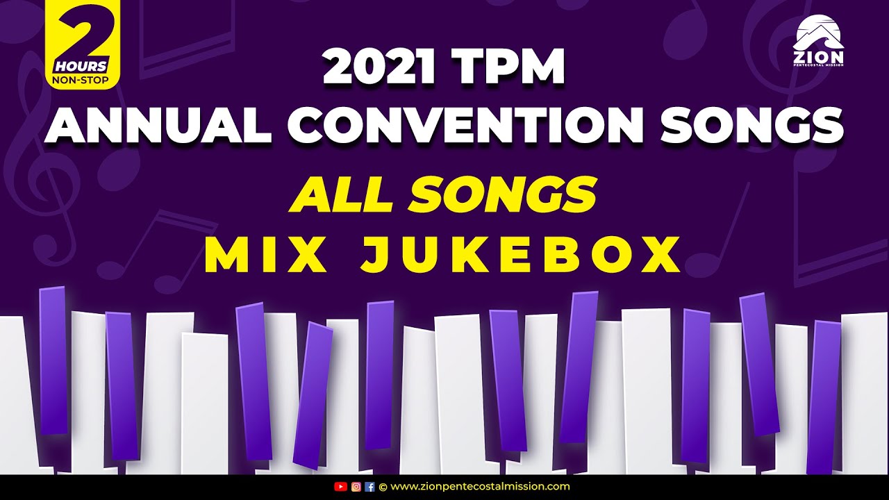 2021 TPM SONGS TPM All Songs International Convention Songs The 