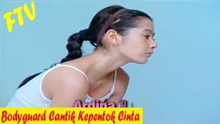 FTV Terbaru 2018 - Bodyguard Cantik Kepentok Cinta - Ardina Rasti, Kiki Farrel