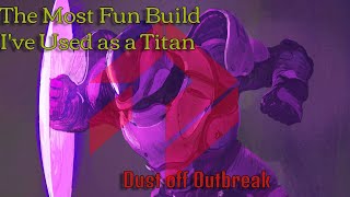 The Most Fun Titan Build I Have Ever Used | Destiny 2