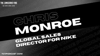 Chris Monroe IS Global Sales Director for Nike