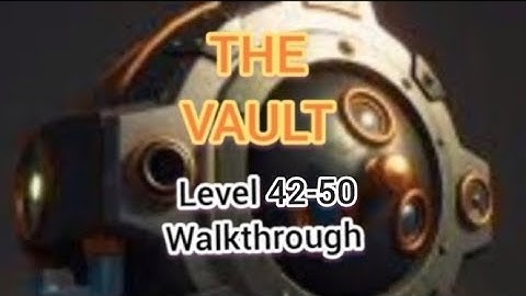 The Vault: Logic Puzzle Box level 42-50 Walkthrough