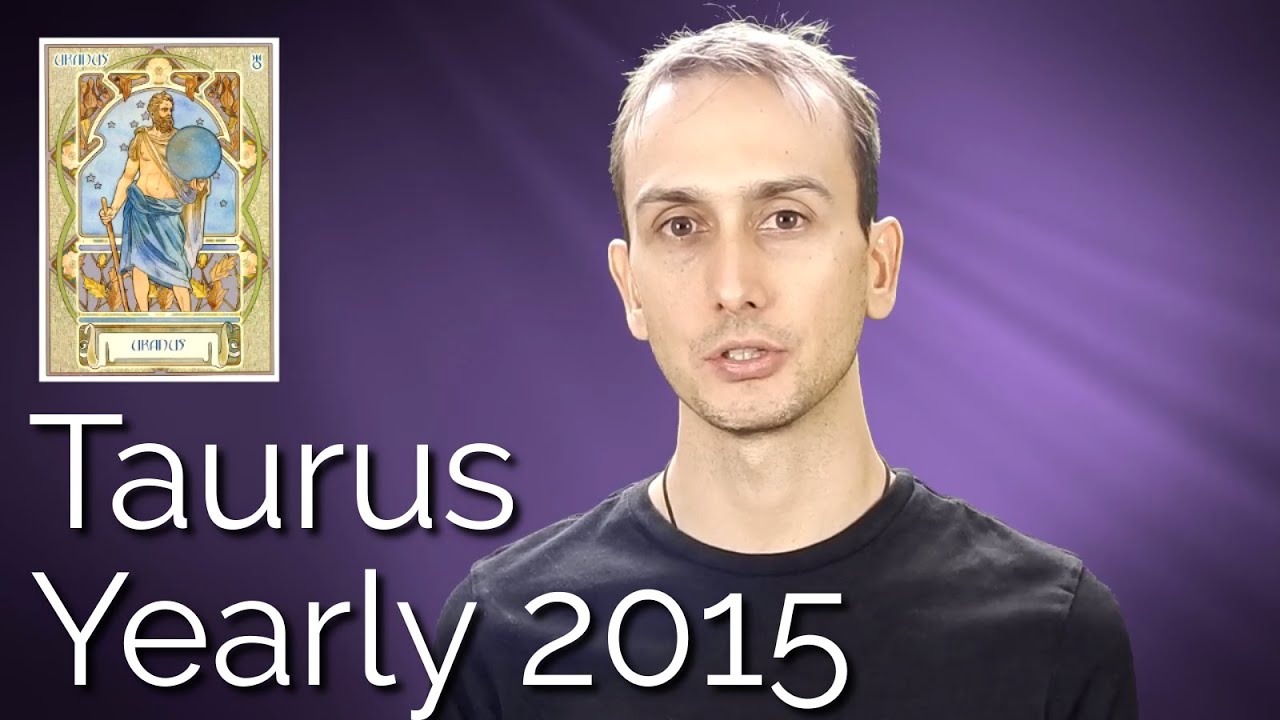 taurus yearly horoscope 2015 sidereal astrology youtube taurus yearly horoscope 2015 sidereal astrology youtube
