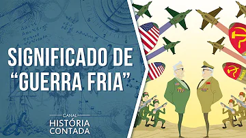 Por que se chama Guerra Fria?