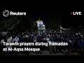 LIVE: Tarawih prayers during Ramadan at Jerusalem’s Al-Aqsa Mosque